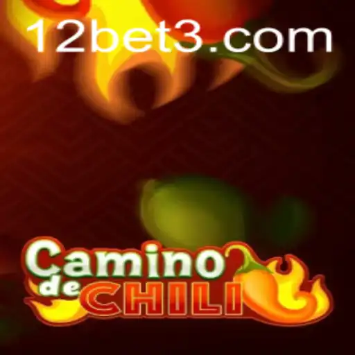 Master the Thrills of CaminodeChili With 12bet