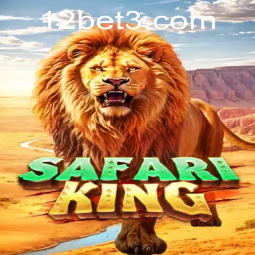 Embark on an Adventure with SafariKing in 12bet