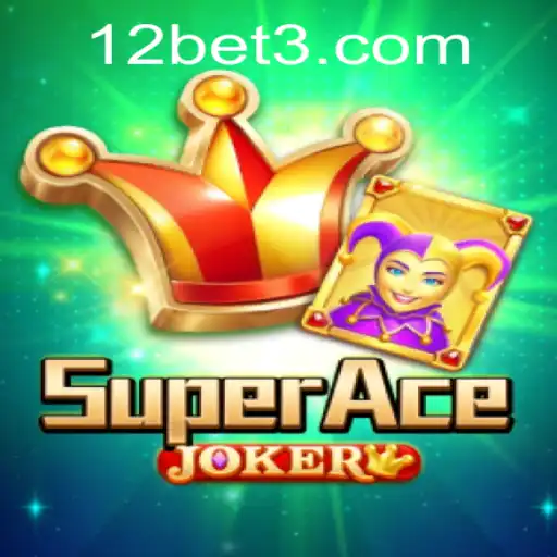 Exploring SuperAceJoker: An In-Depth Guide to the Game on 12bet